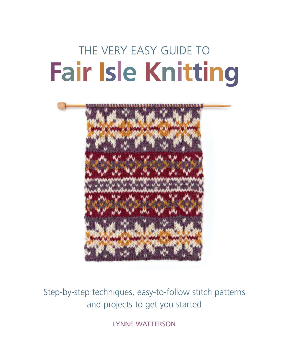 The Very Easy Guide To Fair Isle Knitting