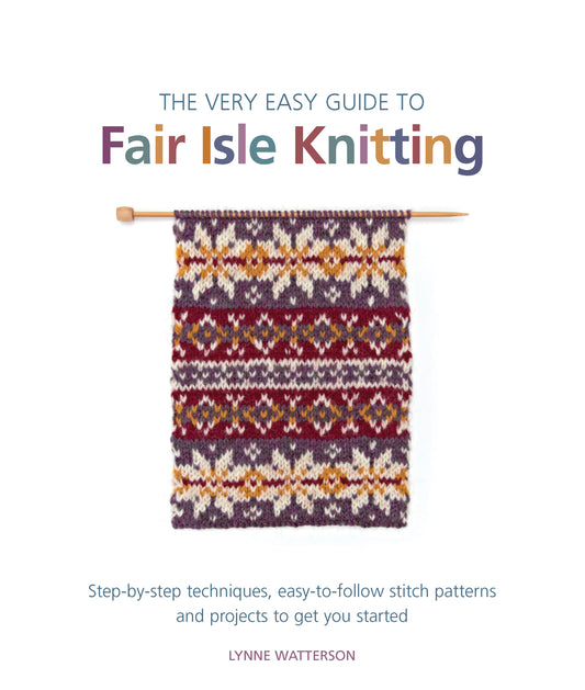 The Very Easy Guide To Fair Isle Knitting