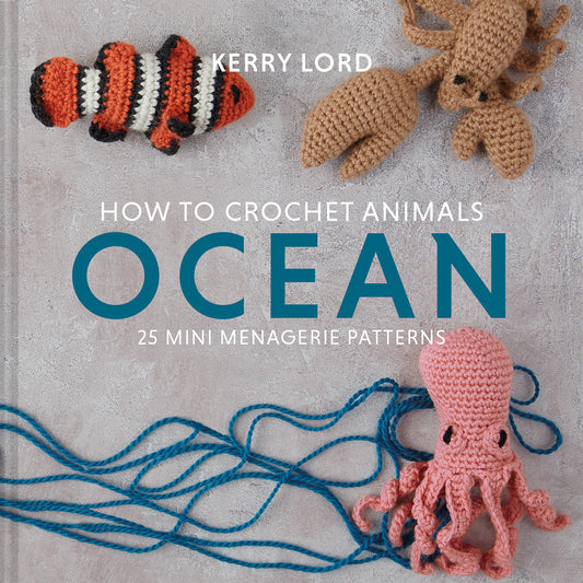 How To Crochet Animals: Ocean
